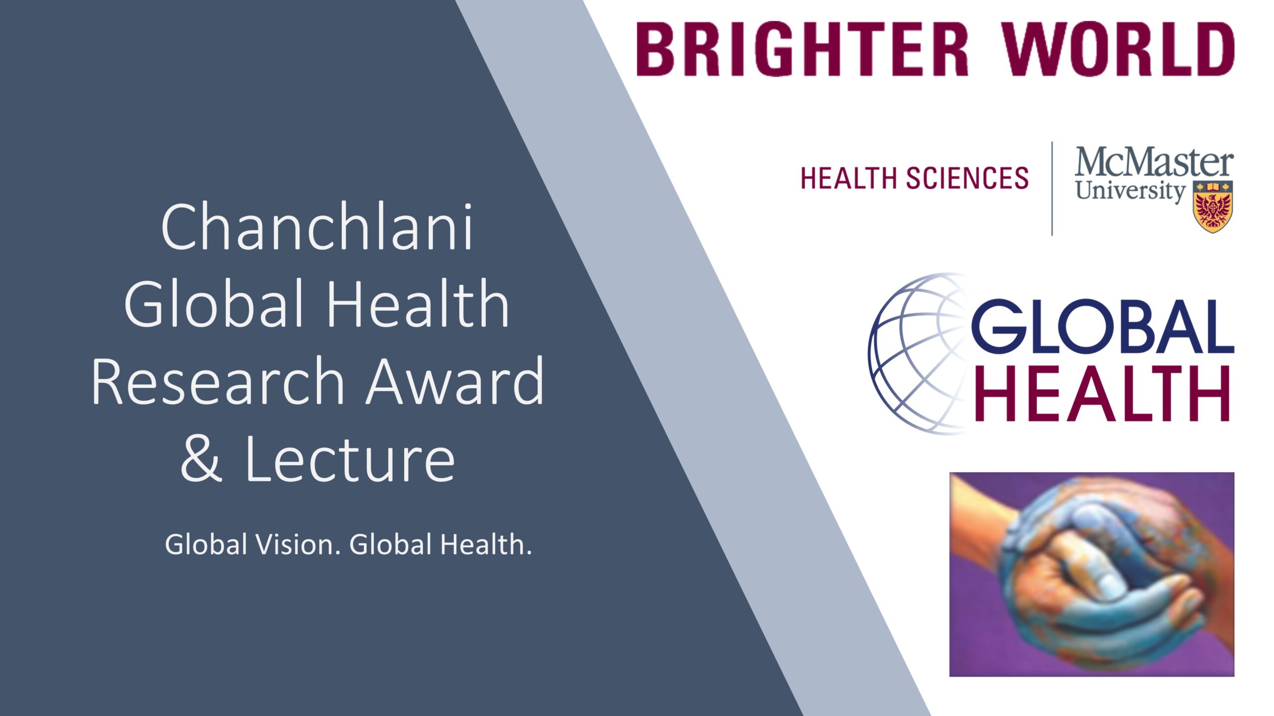Chanchlani Global Health Research Award & Lecture: Global Vision. Global Health.